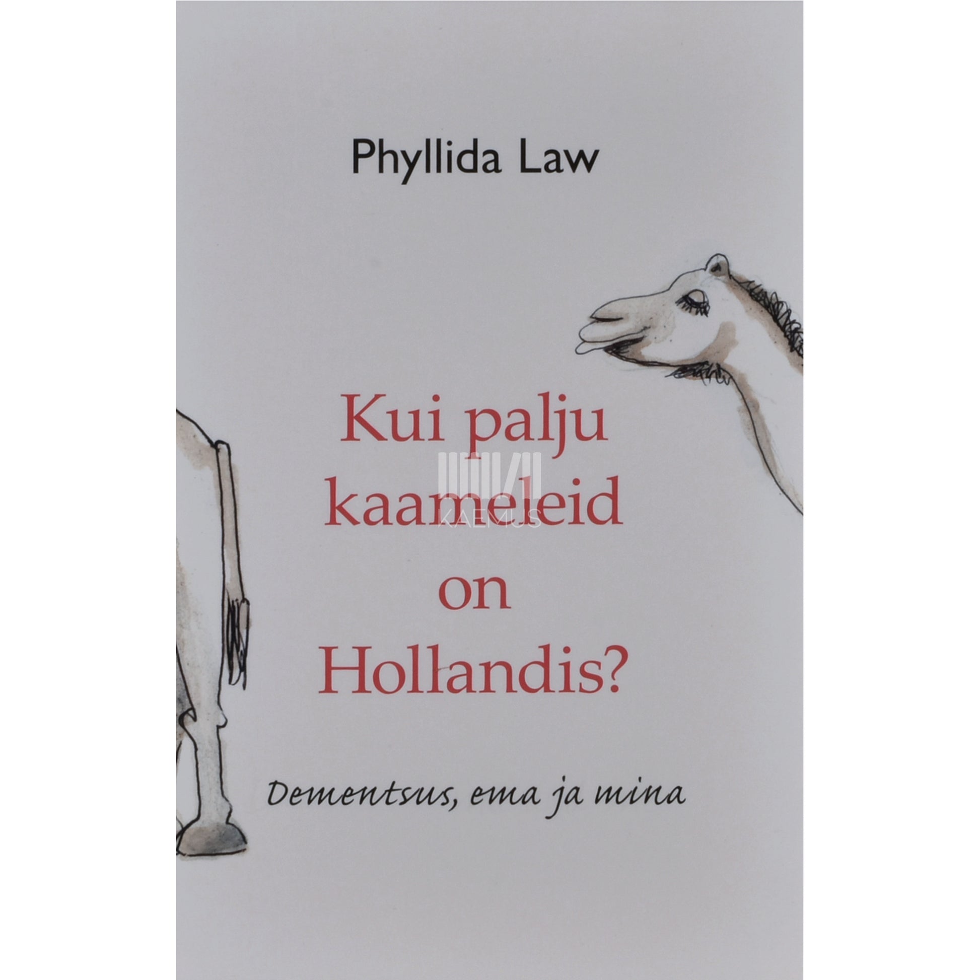 Phyllida Law. Kui palju kaameleid on Hollandis?