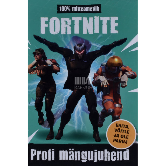 Fortnite. Profi mängujuhend