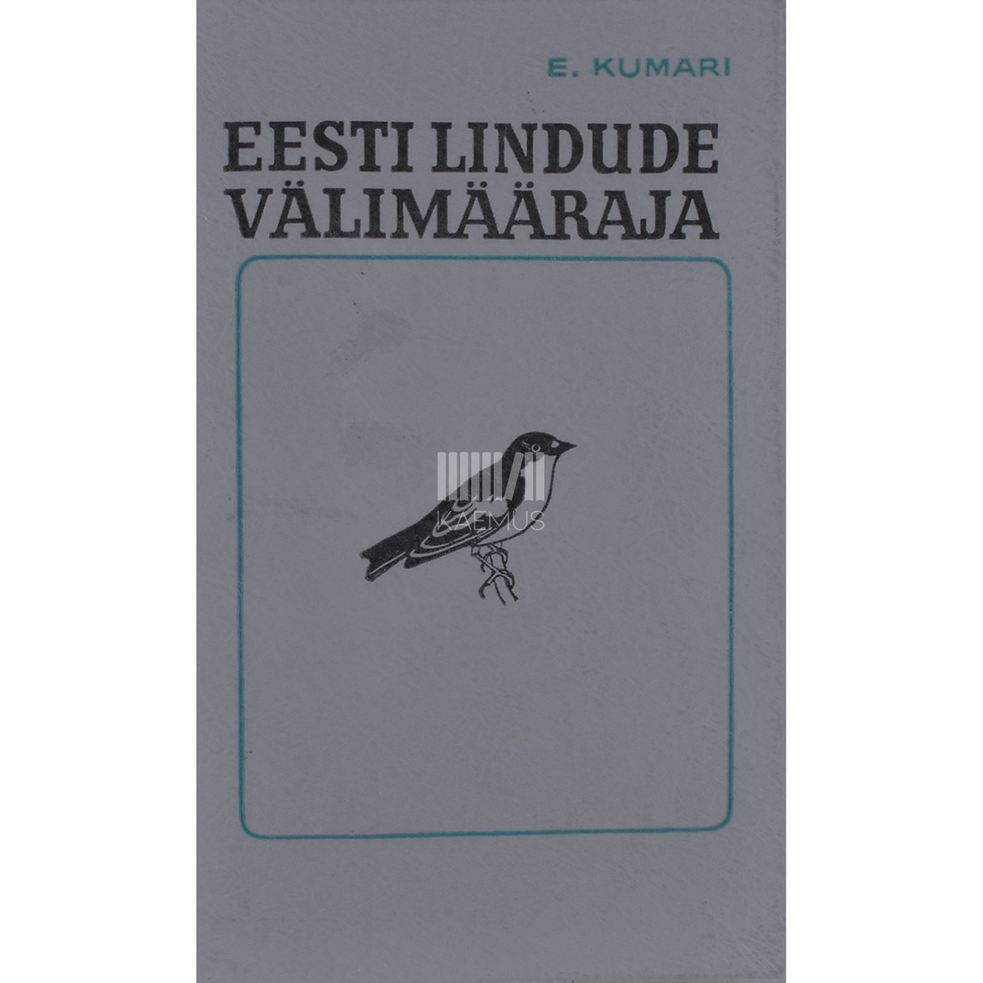 Eerik Kumari. Eesti lindude välimääraja