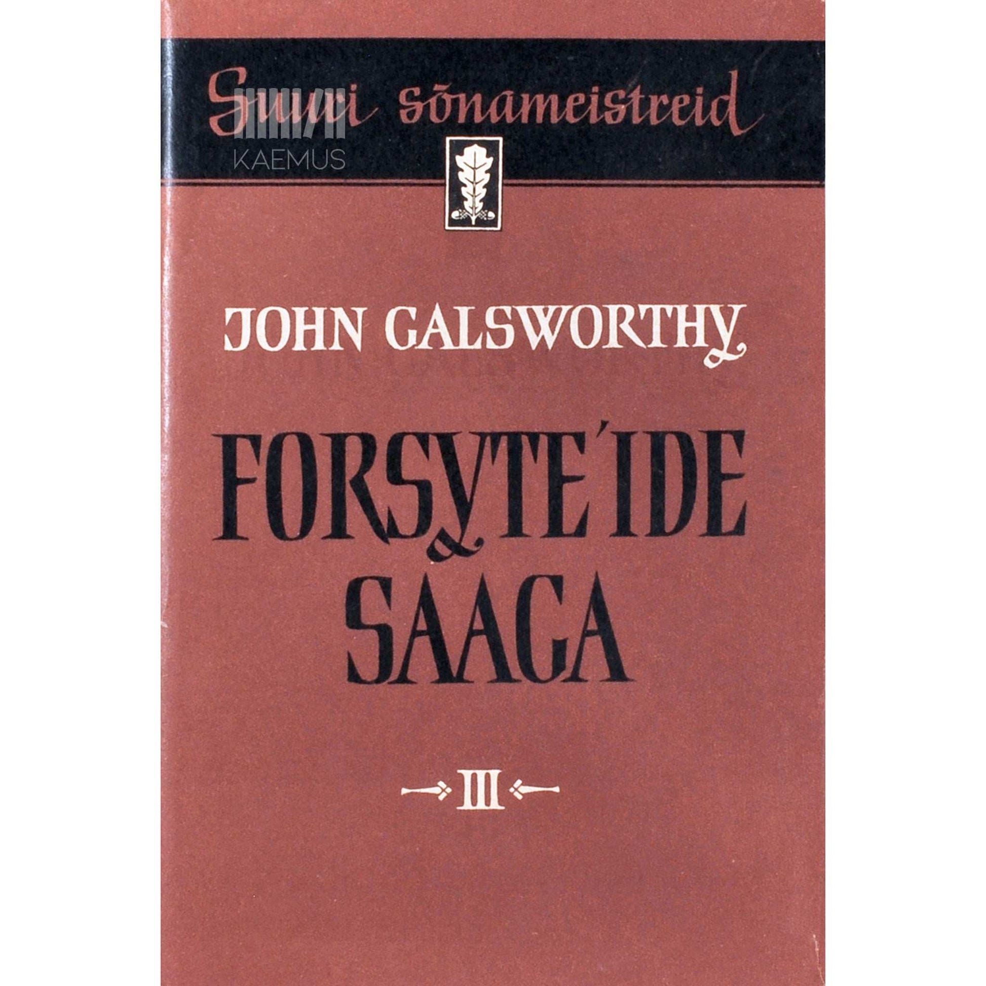 John Galsworthy - Forsyteide saaga. Välja üürida 3. osa