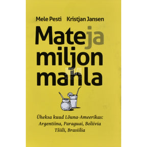 Mele Pesti, Kristjan Jansen Mate ja miljon mahla
