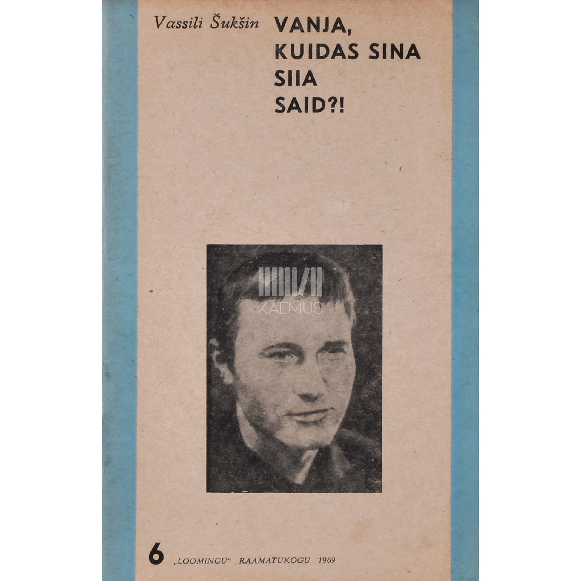 Vassili Šukšin. Vanja, kuidas sina siia said?!