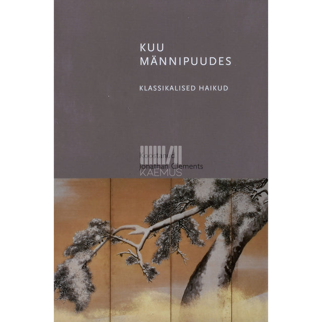 Kuu männipuudes. Klassikalised haikud