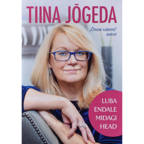 Tiina Jõgeda Luba endale midagi head
