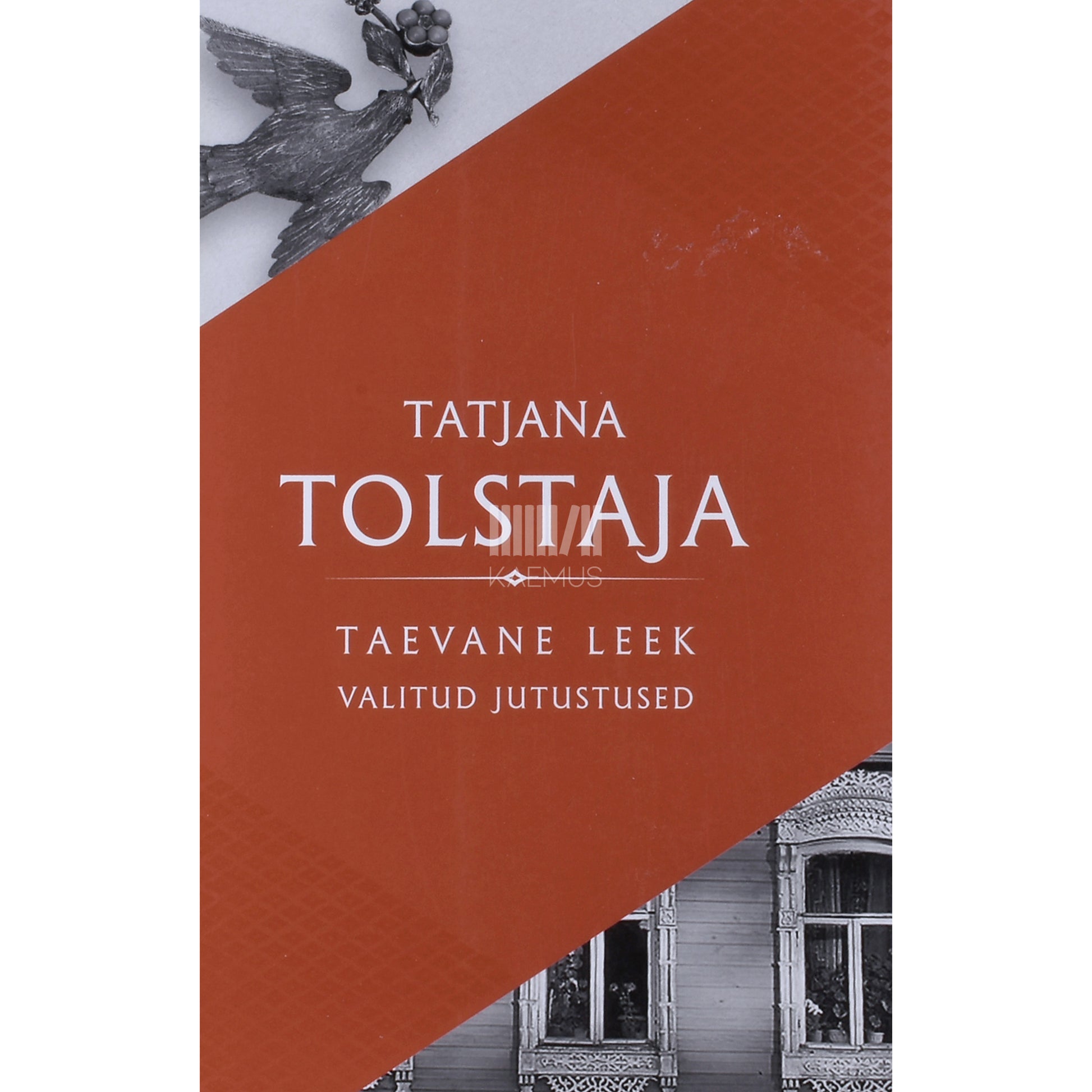 Tatjana Tolstaja. Taevane leek. Valitud jutustused