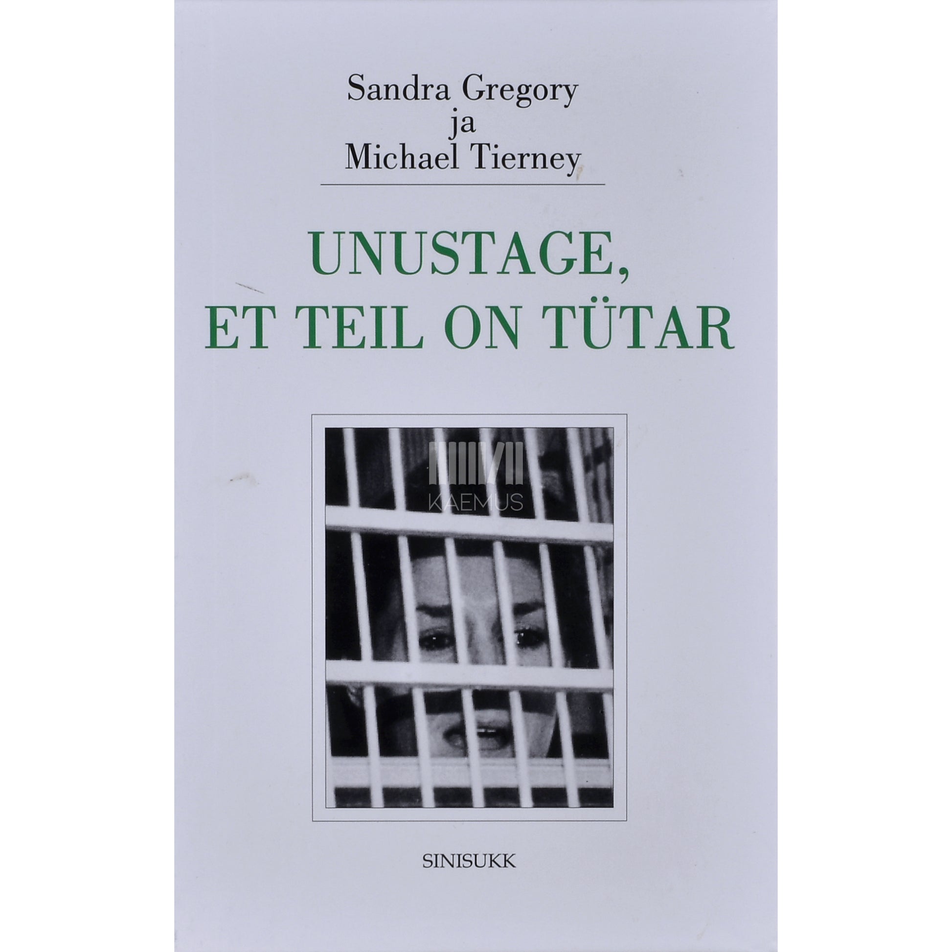 Sandra Gregory|Michael Tierney. Unustage, et teil on tütar