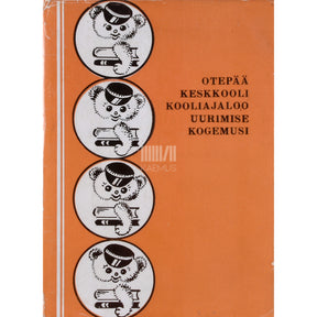 ... Otepää Keskkooli kooliajaloo uurimise kogemusi
