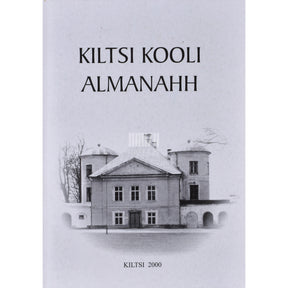 ... Kiltsi kooli almanahh