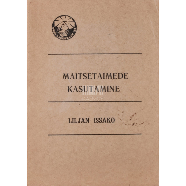 Lilian Issako. Maitsetaimede kasutamine
