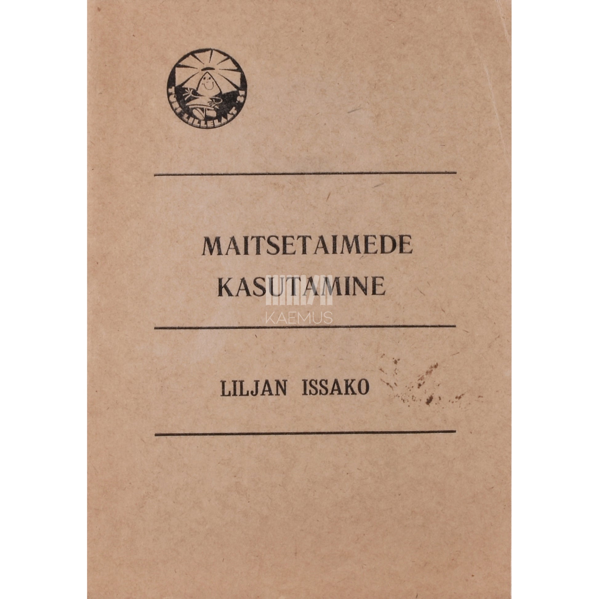 Lilian Issako. Maitsetaimede kasutamine
