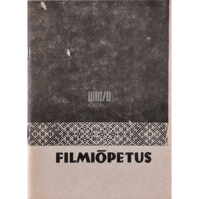 Filmiõpetus. Abimaterjal õpetajale