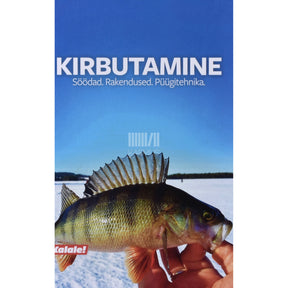 ... Kirbutamine. Söödad. Rakendused. Püügitehnika
