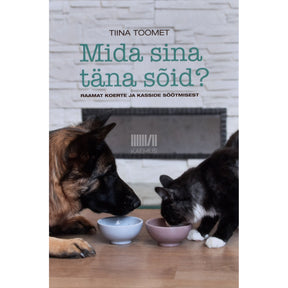 Tiina Toomet Mida sina täna sõid?