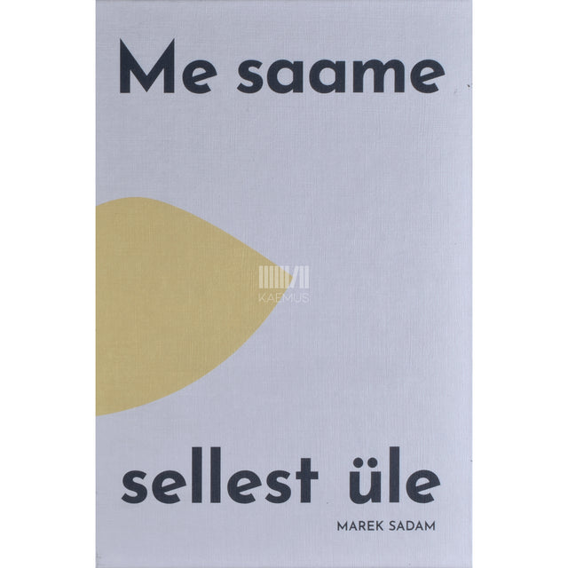 Marek Sadam. Me saame sellest üle