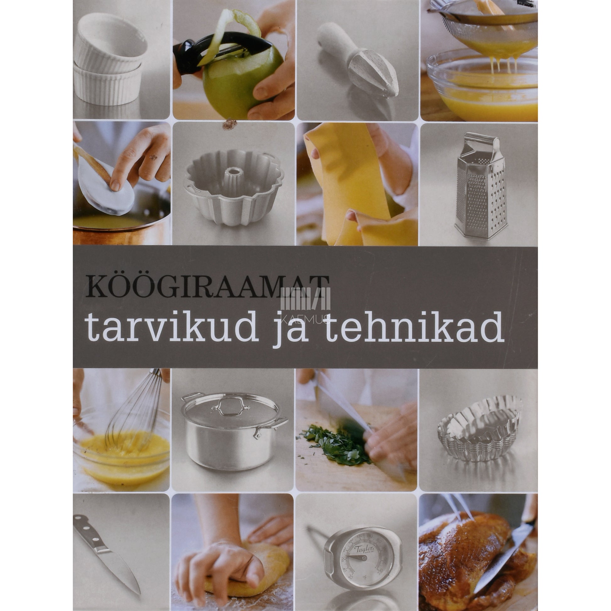 Köögiraamat. Tarvikud ja tehnikad