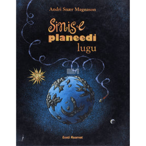 Andri Snær Magnason Sinise planeedi lugu. Nüüdismuinasjutt