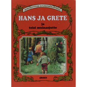 ... Hans ja Grete ja teisi muinasjutte