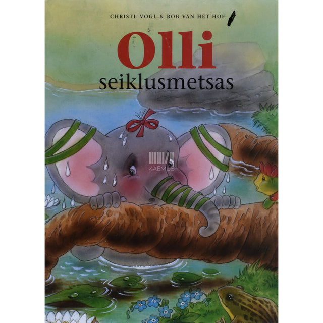 Rob van het Hof|Christl Vogl. Olli seiklusmetsas