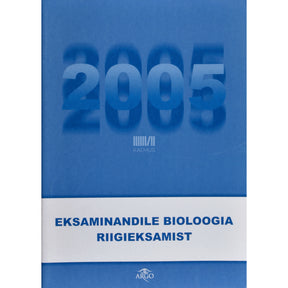 ... Eksaminandile bioloogia riigieksamist 2005