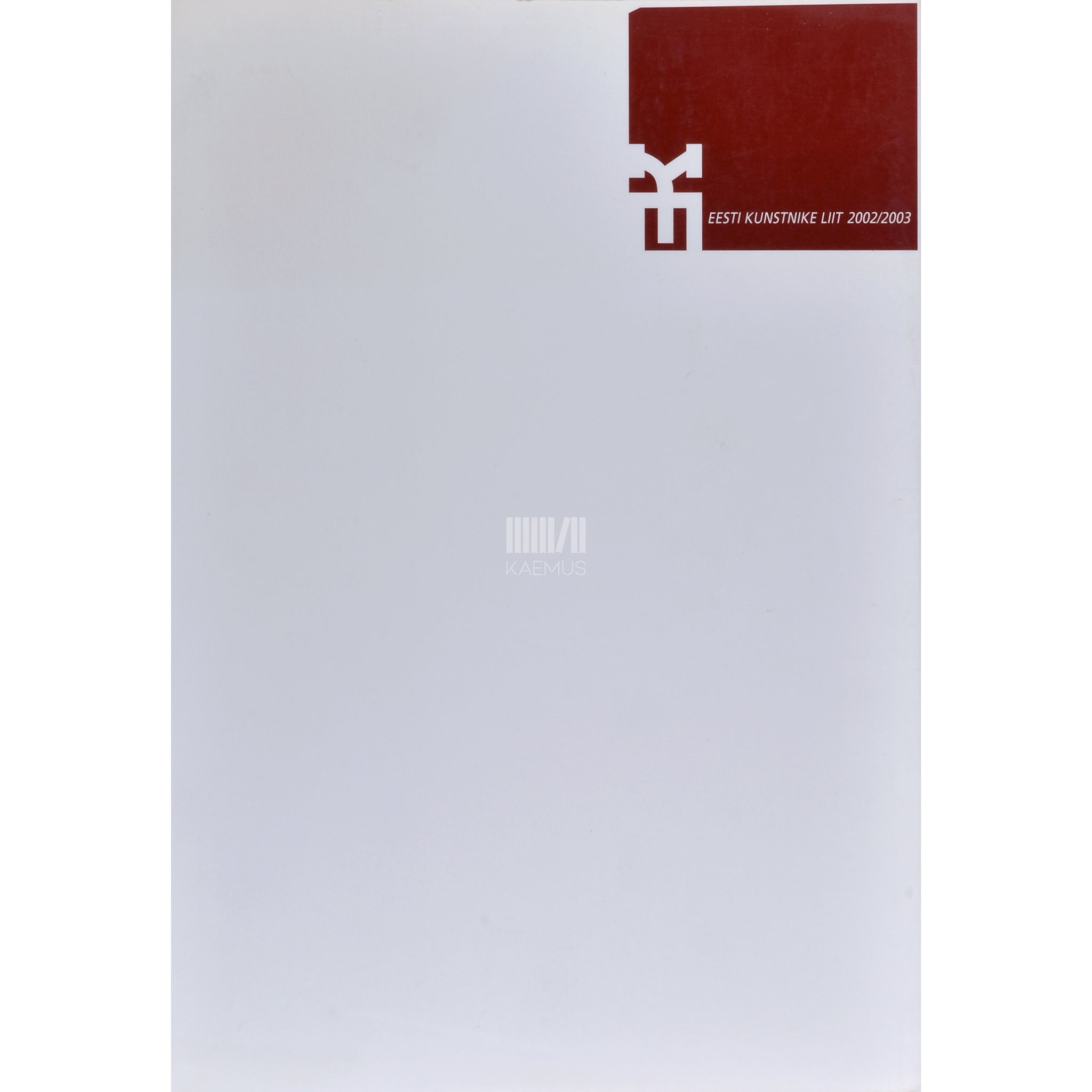 ... Eesti Kunstnike Liit: aastaraamat 2002/2003