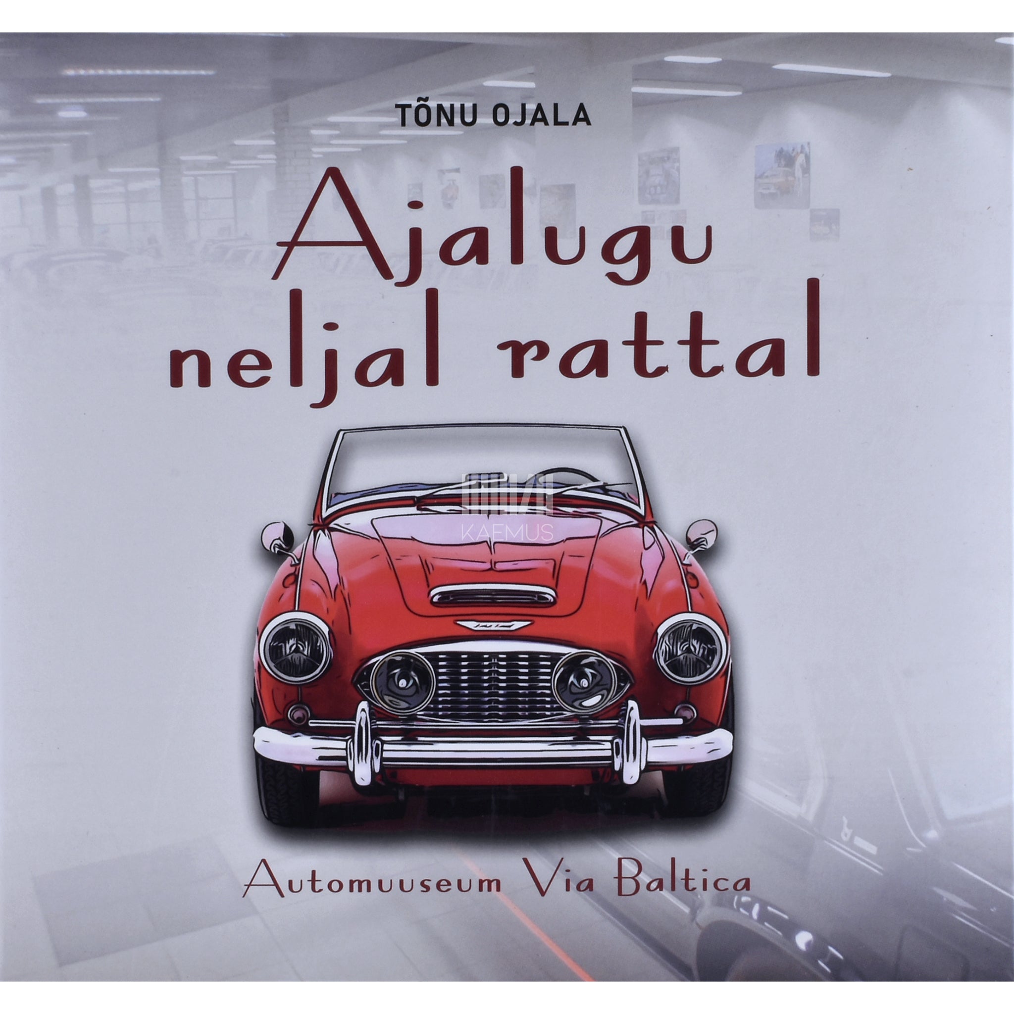 Tõnu Ojala Ajalugu neljal rattal