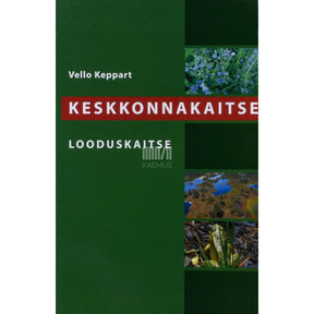 Vello Keppart Keskkonnakaitse. Looduskaitse