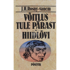 J.-H. Rosny vanem Võitlus tule pärast. Hiidlõvi