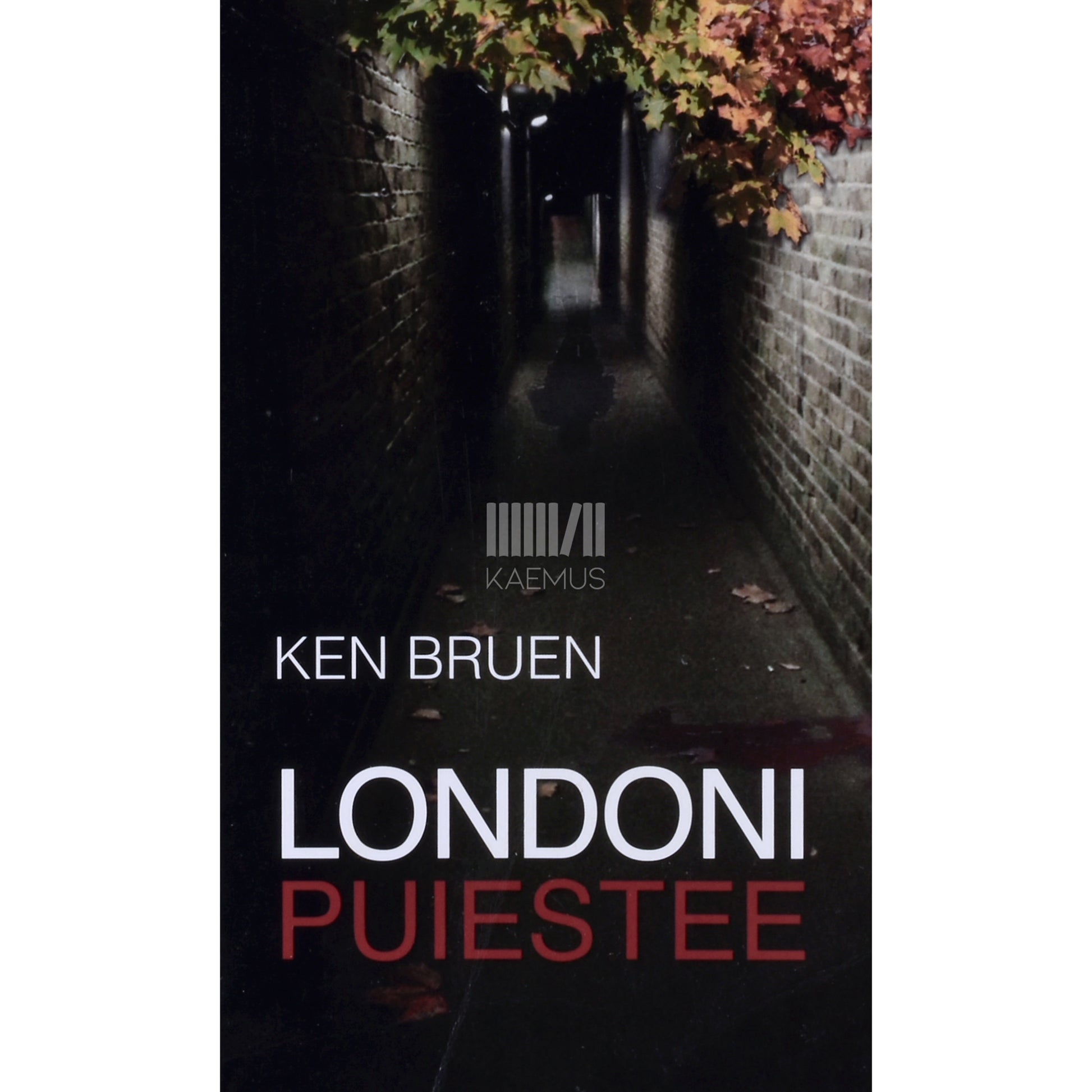 Ken Bruen. Londoni puiestee