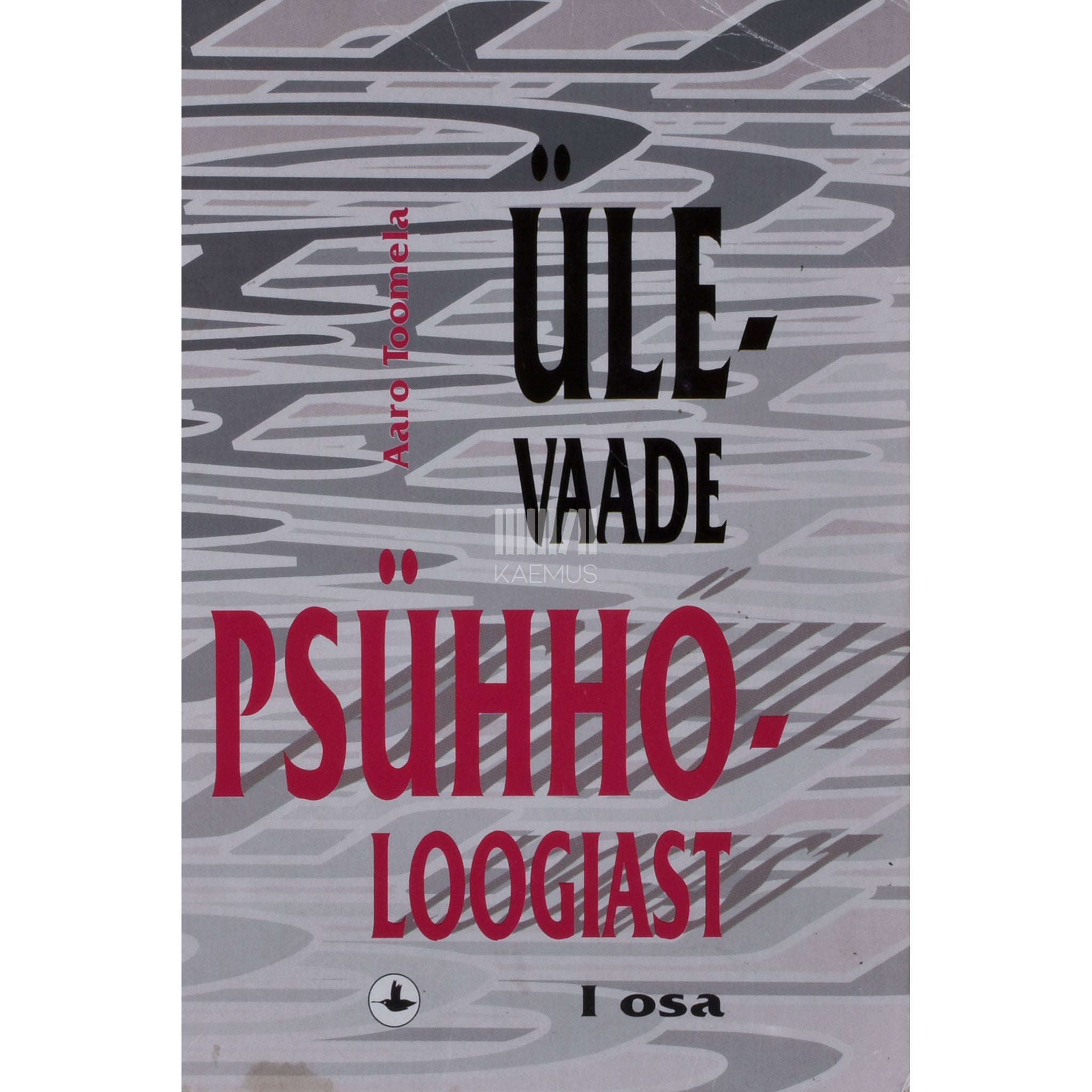 Aaro Toomela Ülevaade psühholoogiast 1. osa