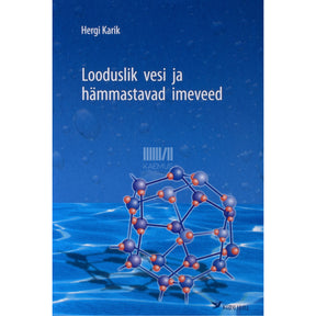 Hergi Karik Looduslik vesi ja hämmastavad imeveed