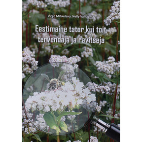 ... Eestimaine tatar kui toit, tervendaja ja ravitseja