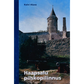 Kalvi Aluve Haapsalu piiskopilinnus