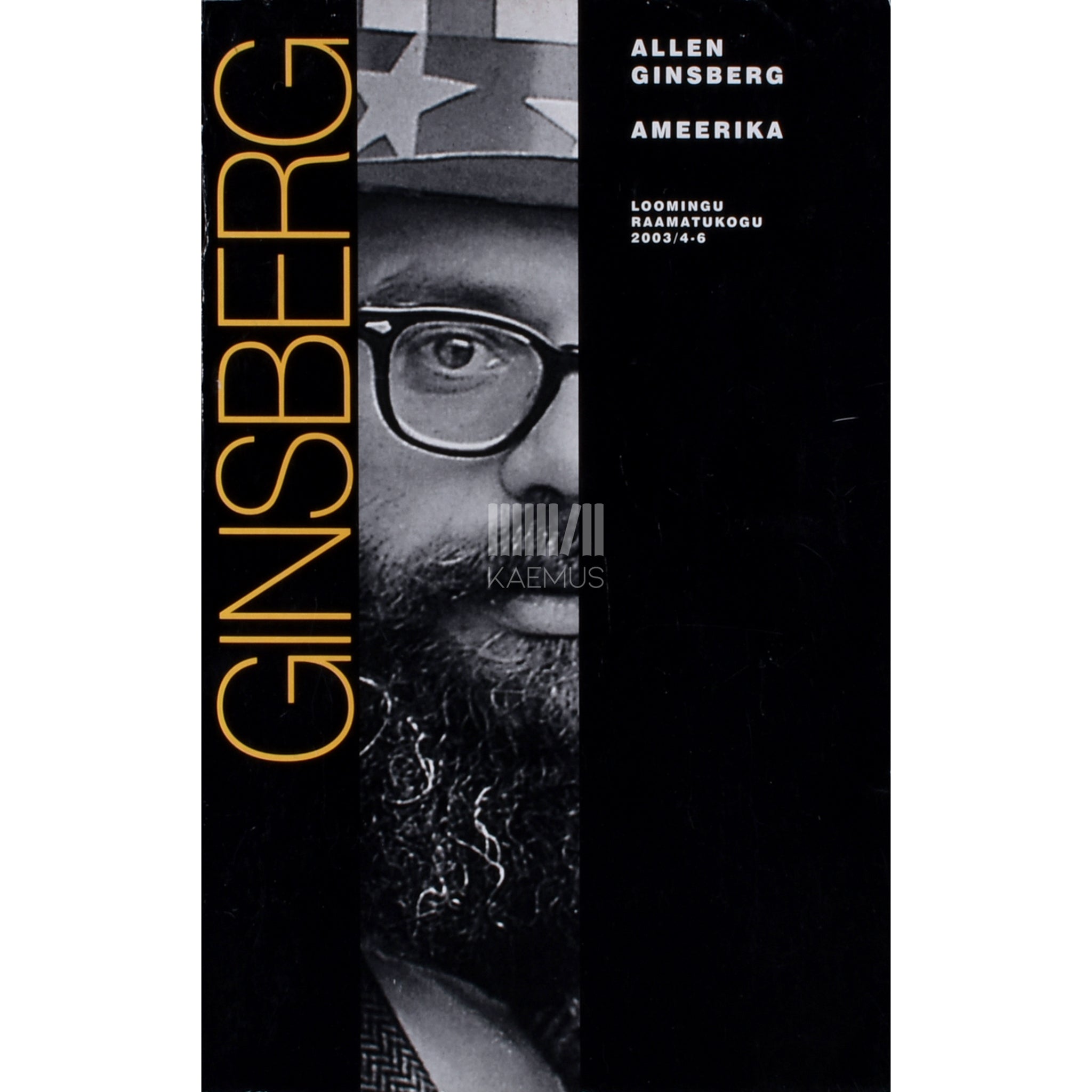 Allen Ginsberg Ameerika. Valik luuletusi 1947-1996
