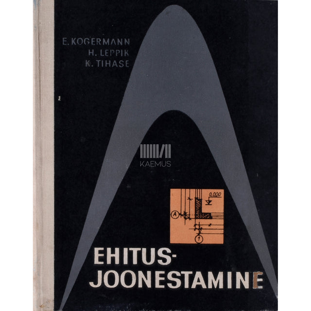 Edgar Kogermann|Harri Leppik|Karl Tihase. Ehitusjoonestamine