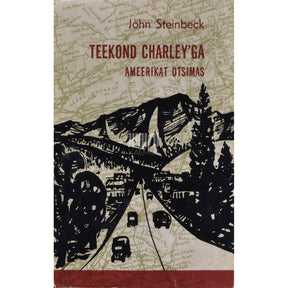 John Steinbeck Teekond Charley'ga. Ameerikat otsimas