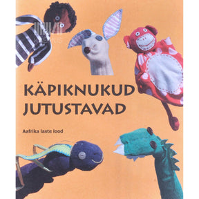 … Käpiknukud jutustavad. Aafrika laste lood