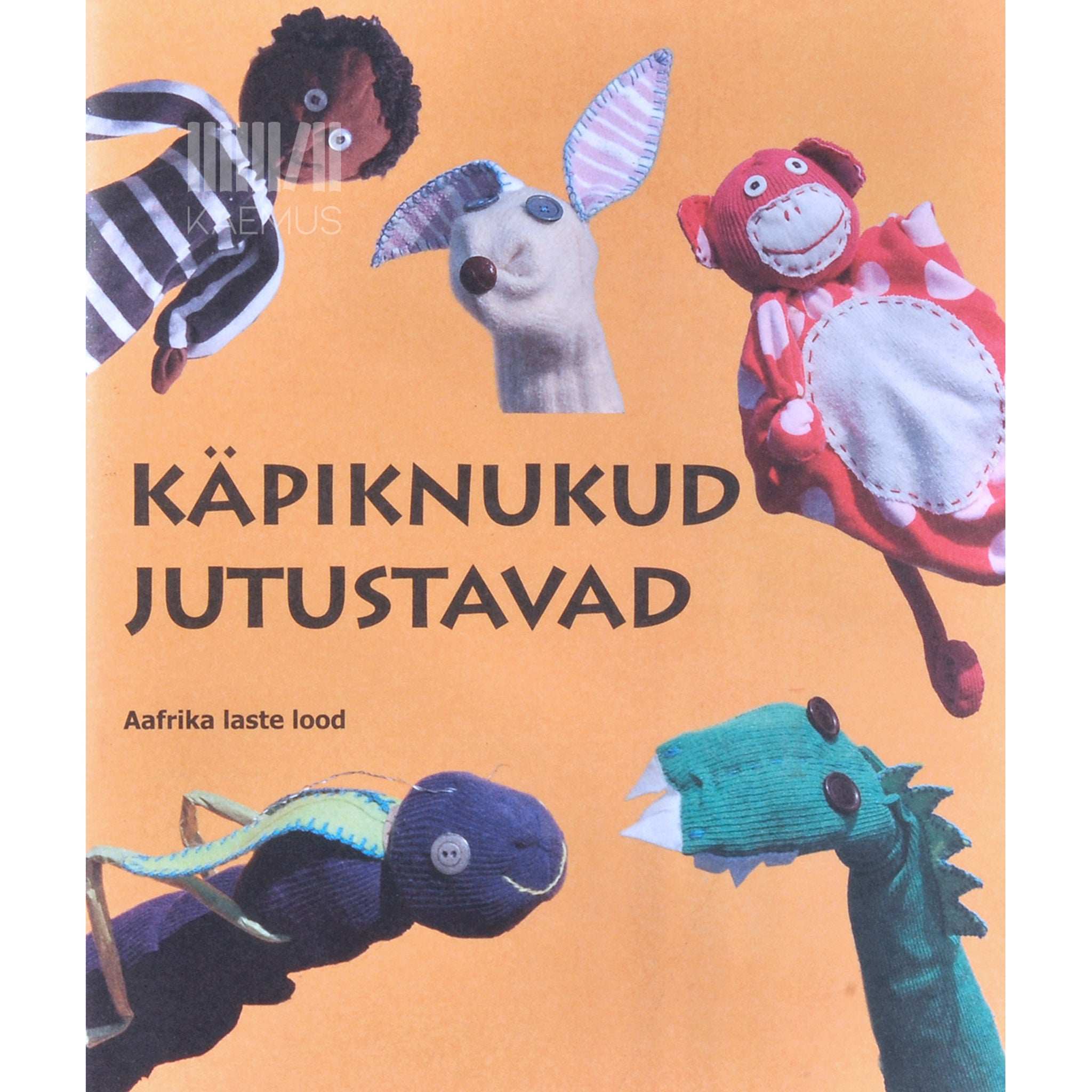 … Käpiknukud jutustavad. Aafrika laste lood