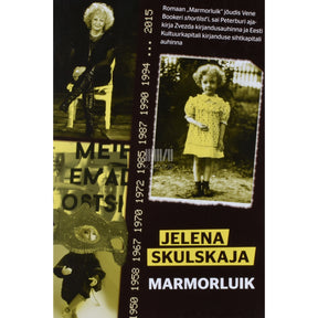 Jelena Skulskaja Marmorluik. Lapsepõlveromaan