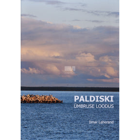 Ilmar Laherand Paldiski ümbruse loodus