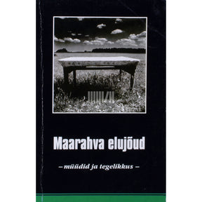 ... Maarahva elujõud - müüdid ja tegelikkus