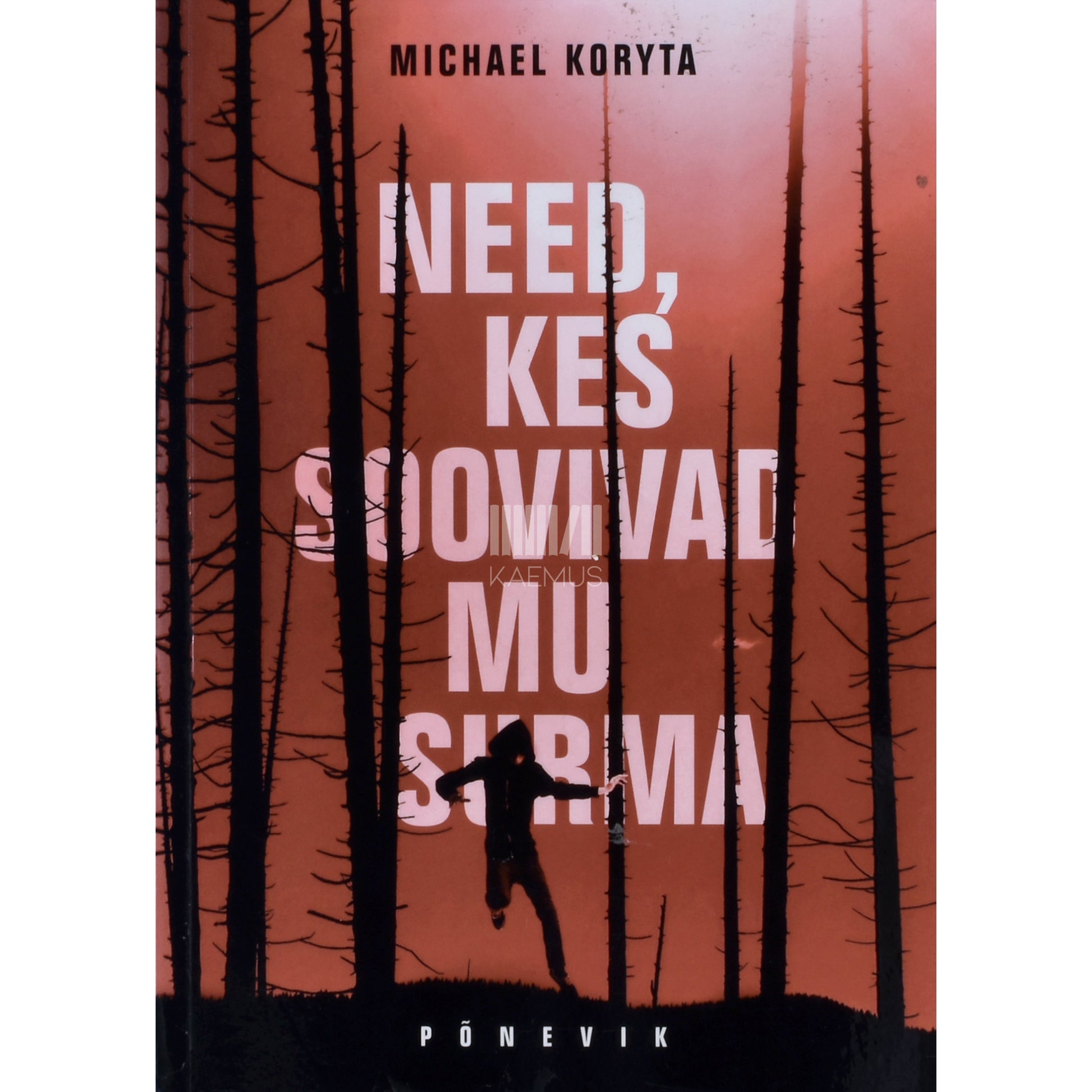 Michael Koryta. Need, kes soovivad mu surma