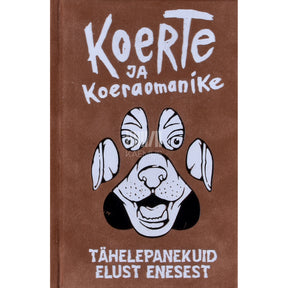 Lauri Juursoo Koerte ja koeraomanike tähelepanekuid elust enesest