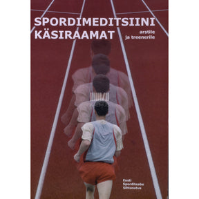... Spordimeditsiini käsiraamat arstile ja treenerile