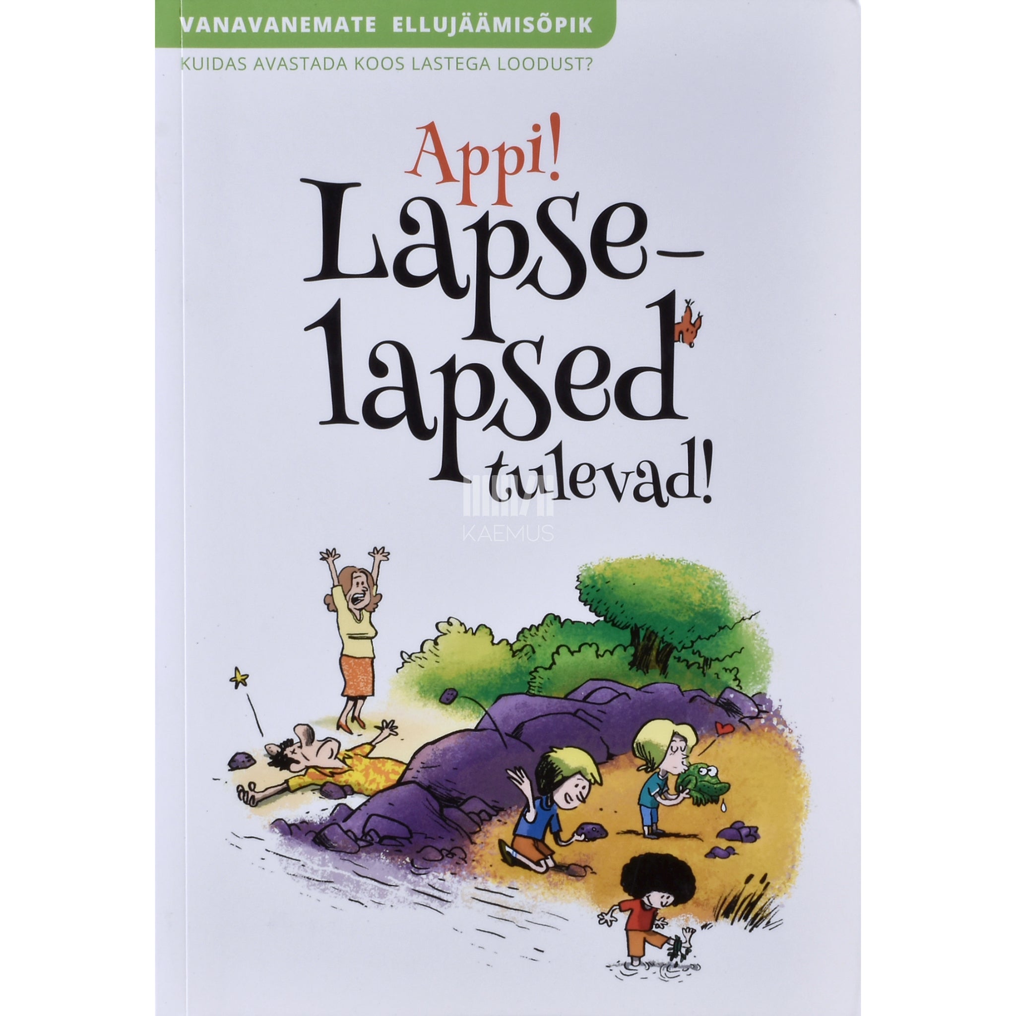 Louis Espinassous Appi! Lapselapsed tulevad!