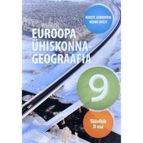 Kersti Jankovski Euroopa ühiskonnageograafia 2. osa. Geograafia töövihik 9. klassile