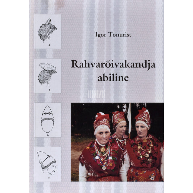 Igor Tõnurist. Rahvarõivakandja abiline