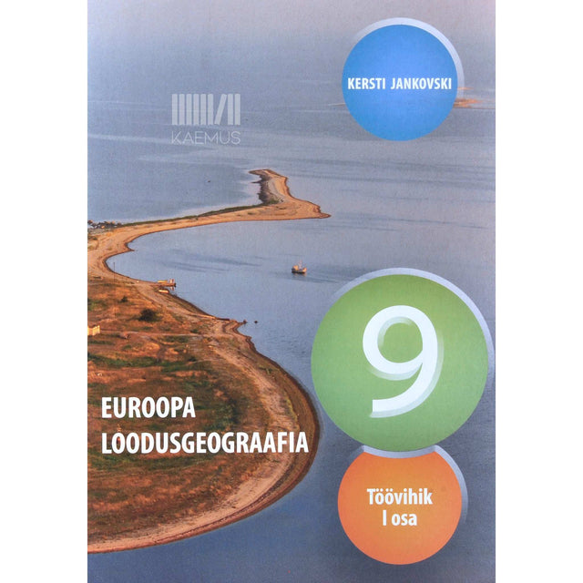 Kersti Jankovski - Euroopa loodusgeograafia 1. osa. Geograafia töövihik 9. klassile