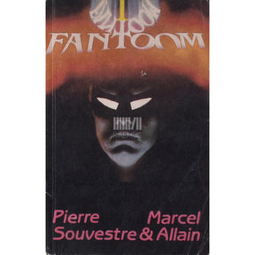 Pierre Souvestre, Marcel Allain Fantoom