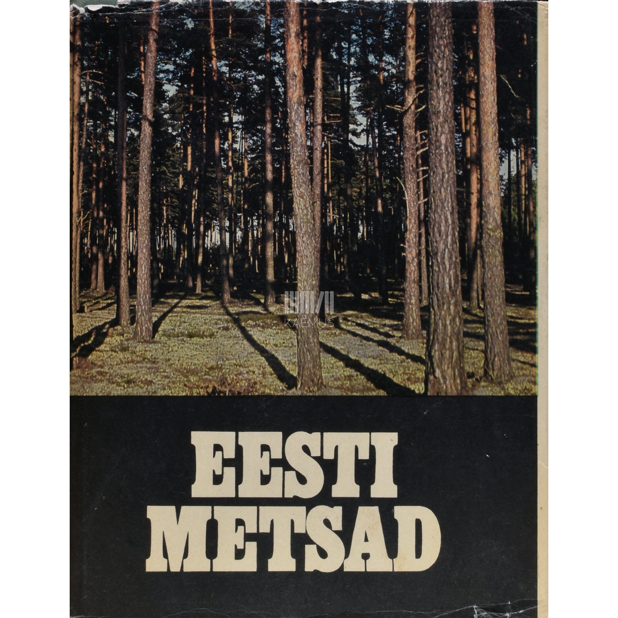 ... Eesti metsad. Käsiraamat