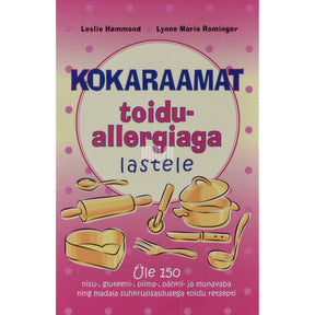 ... Kokaraamat toiduallergiaga lastele